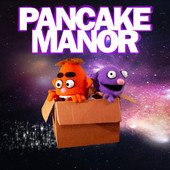    Pancake Manor.